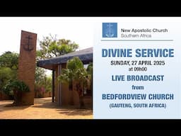 DIVINE SERVICE from BEDFORDVIEW CHURCH(GAUTENG, SOUTH AFRICA)