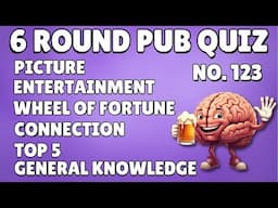 Pub Quiz Picture, Entertainment, Wheel of Fortune , Connection Top 5, General Knowledge & Bonus #123