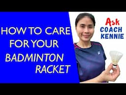 How to care for your badminton racket