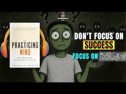 Why Most People FAIL And How to ESCAPE It | The Practicing Mind Summary in English