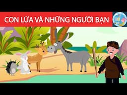 Con Lừa và Những người bạn - Truyện cổ tích - Kể bé Nghe !