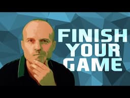 6 Secrets To Finish Your Game Feat. Thomas Brush