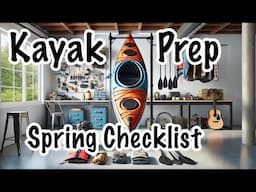 Revive Your Ride: Essential Spring Kayak Setup Tips