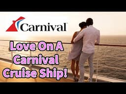 Finding Love on a Carnival Cruise: Tips & Real Stories!