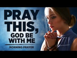 Trust God To Lead You and Order Your Steps | A Blessed Morning Prayer To Start Your Day