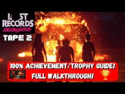 Lost Records: Bloom & Rage *Tape 2* - 100% Achievement/Trophy Guide & FULL Walkthrough!