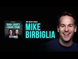 Mike Birbiglia | Full Episode | Fly on the Wall with Dana Carvey and David Spade