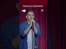 Female ki Dushman 🤣🤣 | Standup Comedy | ft. Abdullah Ahmed | Nashpati Prime