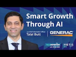 Generac CIO Talal Butt on Powering Smart Ecosystems Through Platforms and GenAI | Technovation 967