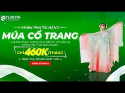 Lớp Múa Cổ Trang Cho Người Mới - Múa Đẹp Sau 3 Buổi | Ưu Đãi Chỉ 460K/Tháng