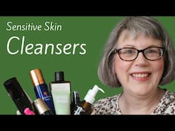 Testing 115 Cleansers on My Super-Sensitive Dry Mature Skin - 2025