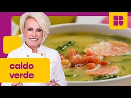 Irresistível Caldo Verde Junino que Aquece até a Alma! 🔥🍲 | Ana Maria Braga | Receitas