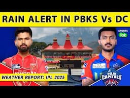 Today Match Prediction: IPL 2025 PBKS Vs DC मैच पर खतरा ! क्या बारिश के कारण नहीं हो पाएगा पूरा मैच?