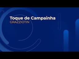 Toque de Campainha | Grazziotin