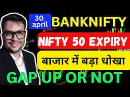 TOMORROW NIFTY EXPIRY 30 APRIL | TOMORROA MARKET PREDICTION | BANKNIFTY PREDCITION NIFTY ANALYSIS