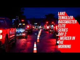 Lake Tenkiller Bassmaster Elite Series Day 2 - Mercer in the Morning