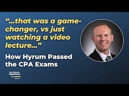 How Hyrum Passed His CPA Exams as a Non-Traditional Student