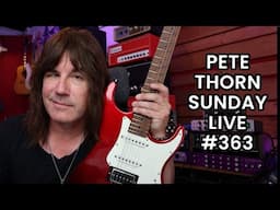 Pete Thorn Sunday Live #363