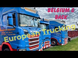 European Trucking - Belgium & back.