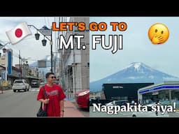 Let's visit Mt. Fuji in Japan: NAGPAKITA SIYA!