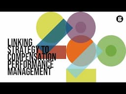 Linking Strategy to Compensation and Performance Management