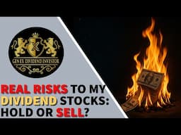 Real Risks to my Dividend Stocks: HOLD or SELL?