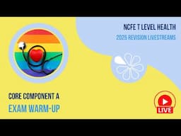 Exam Warm-Up for Paper A NCFE T Level Health