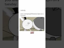Unemployed but somehow busier than me? #funnyanimation #funny #lol #lmao #relatable