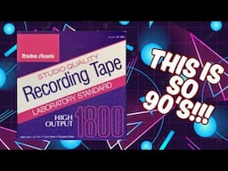 Radio Shack Reels of Recording Tape : A 90s Flashback!