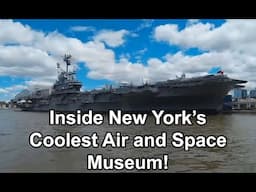 Inside New York’s Coolest Air and Space Museum!