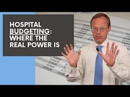 Hospital Budgeting - Where the Real Power Is
