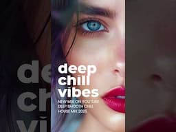 Deep Chill Vibes | Deep & Smooth Chill House Mix [2025] #deephouse #housemusic #msolmusic