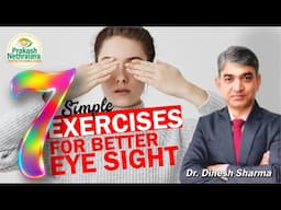 7 Eye Exercises for Better Vision | Improve Your Eye Health Naturally | Prakash Nethralaya