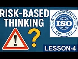 Mastering Risk-Based Thinking in ISO 9001:2015 – What, Why & How