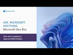 AMA: Microsoft Dev Box