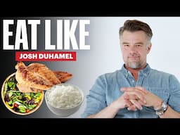 Everything Josh Duhamel Eats In a Day | Eat Like | Men's Health