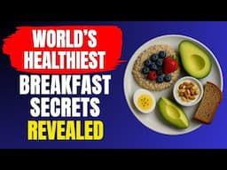 12 Best Breakfast Foods the World's Healthiest People Eat Daily (Backed by Science)