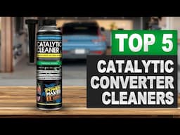 Top 5 BEST Catalytic Converter Cleaners in (2025) | Watch Before You Buy!
