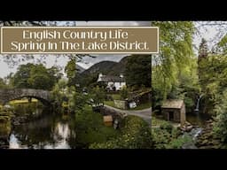 SPRING IN THE LAKE DISTRICT PART 2. - English Country Life