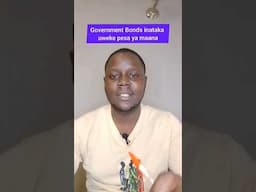 Government Bonds inataka uweke pesa ya maana