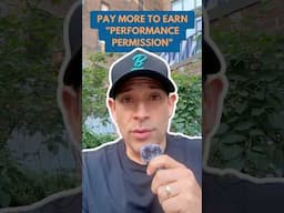 Pay More To Earn "Performance Permission"