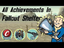 How to get EVERY Achievement in Fallout Shelter!