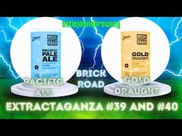 Extractaganza #39 and #40 Brick Road Pacific Ale and Gold Draught. Tasting