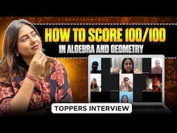 Interview with toppers🔥 | How to score 100/100 Marks in Algebra and Geometry? ✅