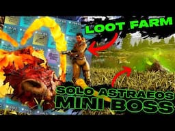 How To EASILY Beat ASTRAEOS Mini Boss SOLO and FARM TONS OF OP LOOT!!! Kalydonios and Erymanthian