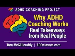 Why ADHD Coaching Works: Real Takeaways from Real People