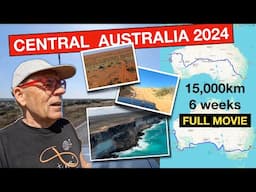 Epic 15,000km Outback Australia 4x4 Tour in 6 weeks across Central Australia 2024 Full Movie