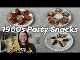 1960s PARTY SNACKS - Retro Party Snacks from Vintage Recipes!
