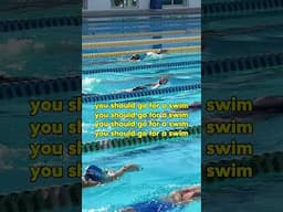 Just One Reminder: Go Swim.