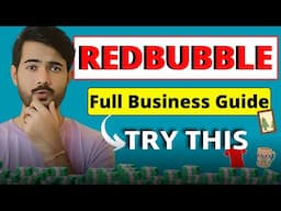 How to Start Redbubble Print On Demand Business in 2025 |Redbubble How to Make Money Online Business